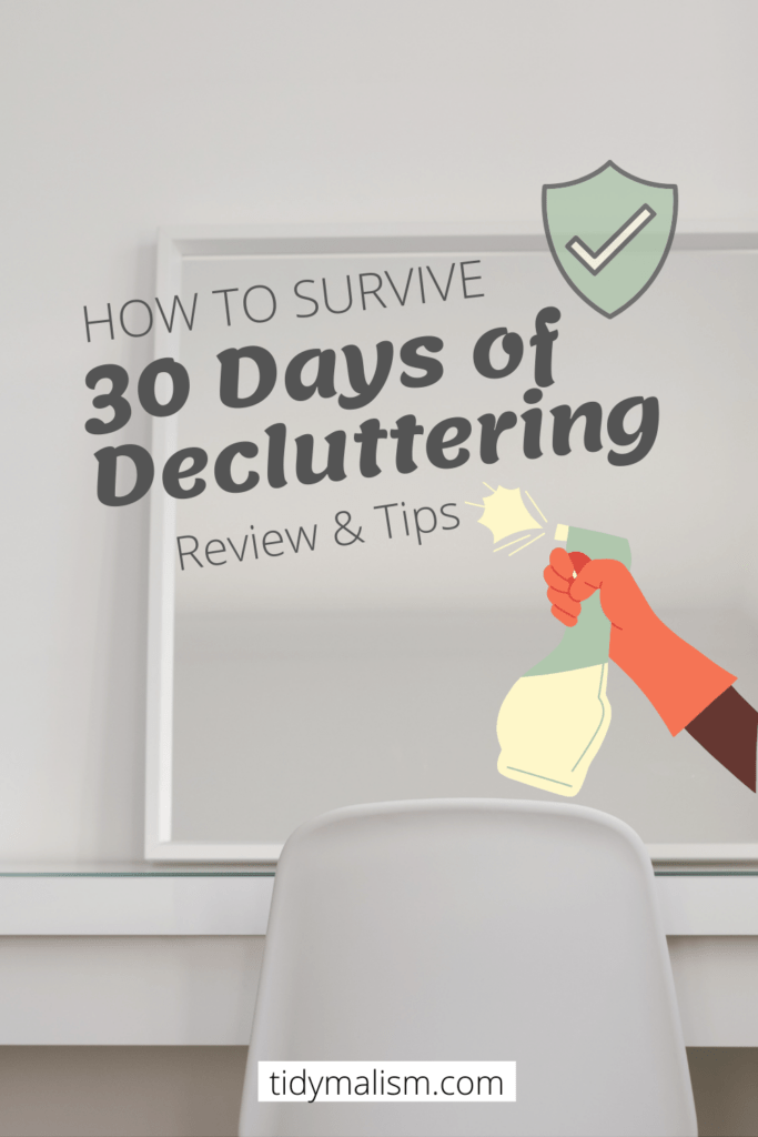 Experience and tips in a 30 day decluttering challenge review. It might sound overwhelming doing a declutter challenge, but these tips and tricks make it easy!