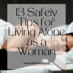 Woman asleep in her bed. A black gloved hand is robbing her, taking her mobile phone from her nightstand. Caption reads: 13 Safety Tips for Living Alone as a Woman. tidymalism.com.