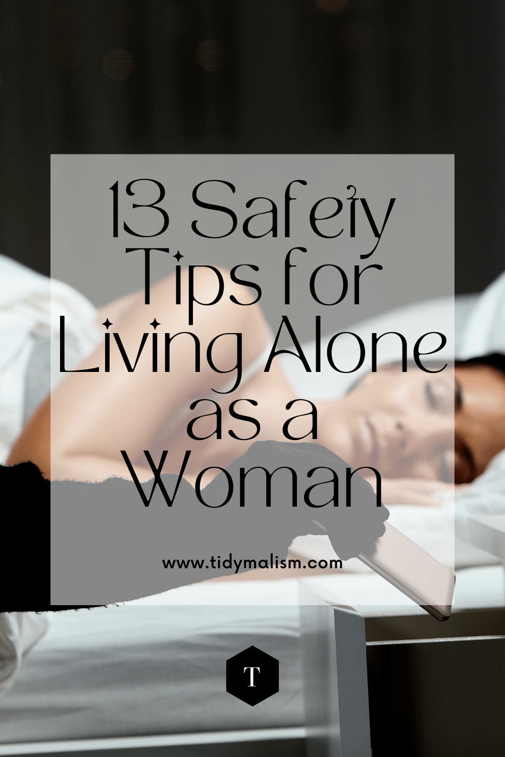 Safety Tips For Living Alone – Single Living – Tidymalism