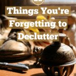 Cropped photograph of a shelf full of junk and bric-a-brac. Caption reads 11 things you're forgetting to declutter.