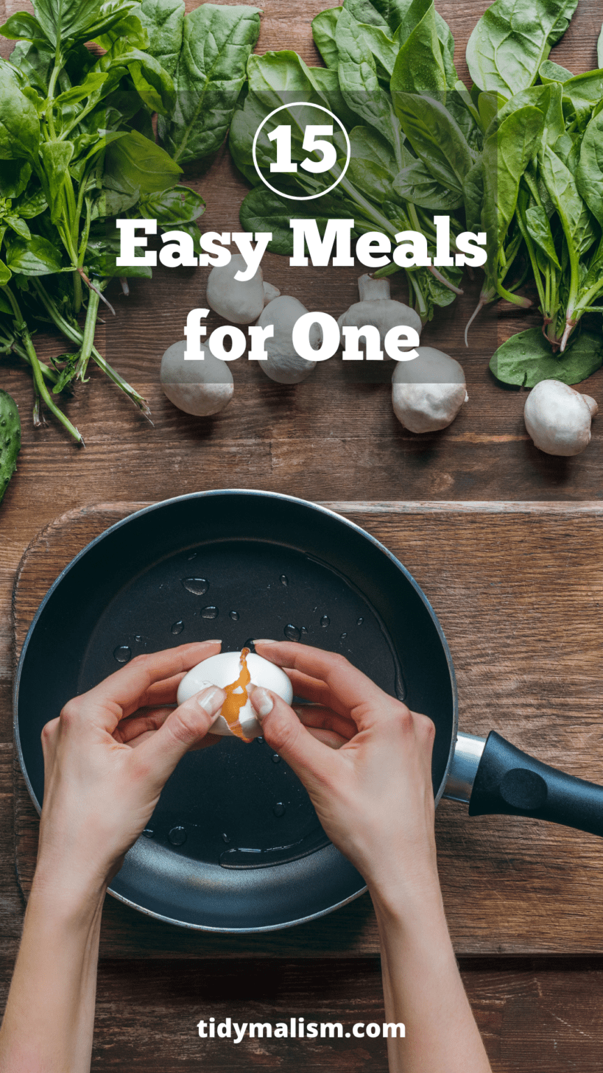 Cooking for One: 15 Easy Meal Ideas and Recipes – Tidymalism