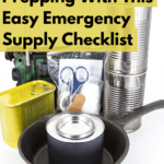 Cropped photo of various emergency supplies such as canned foods, tinned meats, wound dressings and band-aids, scissors, camping cooking gear. Caption reads: organize your prepping with this easy emergency supply checklist.