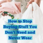 15 Ways To Stop Buying Crap You Don't Need