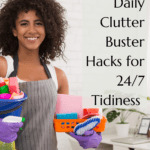 Black woman in late twenty doing some expertly organizing and cleaning at home. She's wearing a short sleeved shirt, lilac rubber gloves and a light grey striped apron, and holding an arsenal of cleaning and tidying supplies like scrub brushes, spray, and a bucket. Behind her is a spotless workspace with laptop. Caption reads: daily clutter buster hacks for 24/7 tidiness.