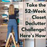 Woman with long blond hair straddling a small ladder and sorting through the folded garments in her closet. Caption reads: take the 52-week closet declutter challenge. Here's how.