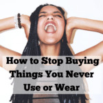 Twenty-something black woman with long dreadlocks, holding her hands to ears and shouting as she tilts her head upwards. Caption reads: too much stuff? How to stop buying things you never use or wear.