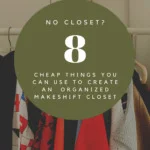 Cropped photo of a clothes hanging rack with neatly hung garments. Caption reads: No closet? 8 cheap things you can use to create a makeshift closet.