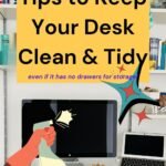 Photo of a tidy workspace with Apple display and MacBook Air. Caption reads: tips to keep your desk clean and tidy even if it has no drawers for storage.