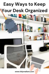 8 Best Ways to Organise a Desk Without Drawers to Stay Tidy