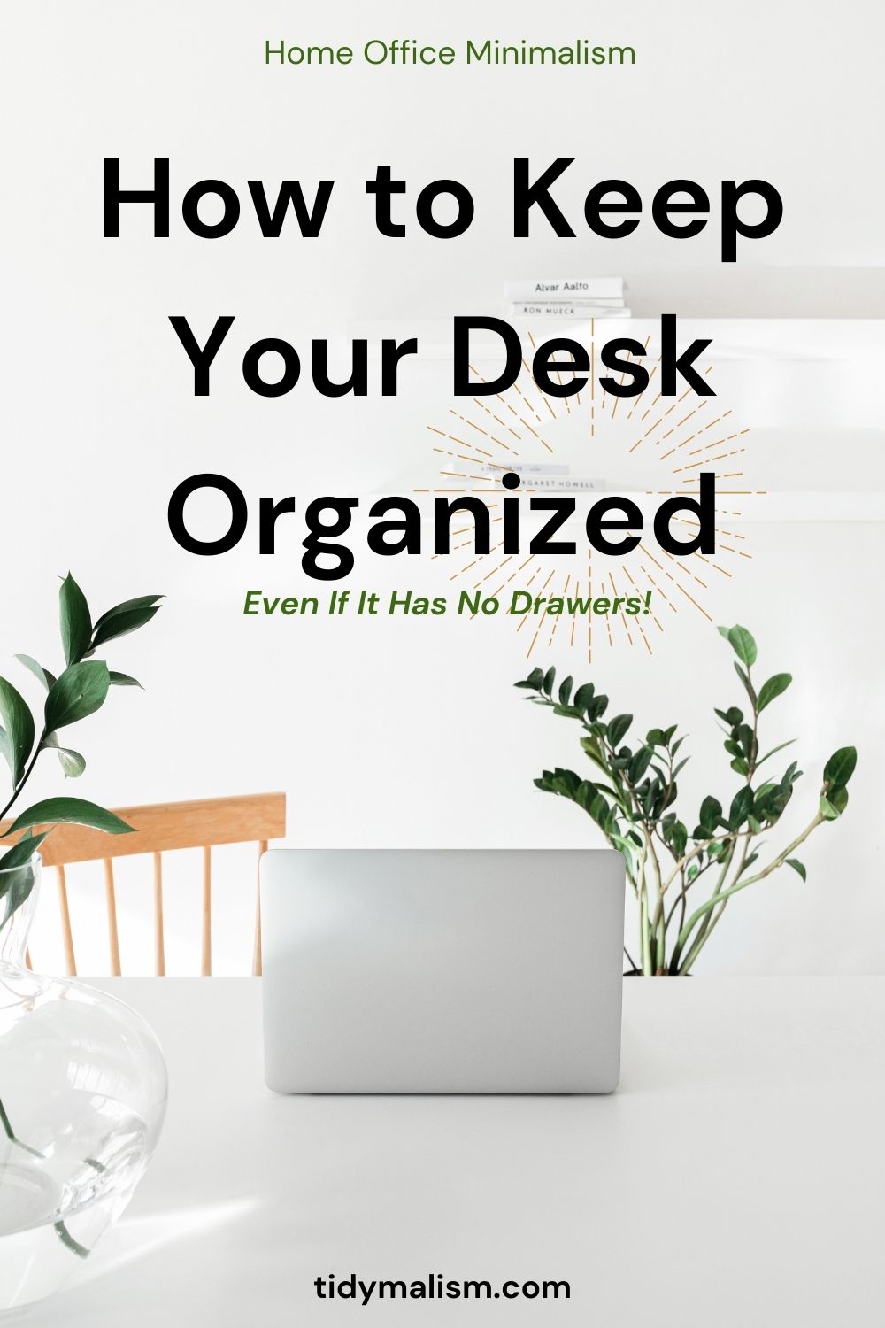 How I Organise a Desk Without Drawers