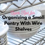 Organized small pantry with wire shelves holding dishware.