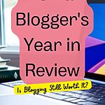 A computer generated image of a laptop on a desk or table. Caption reads: A small blogger's year in review: is blogging still worth it?