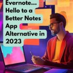 Computer generated photorealistic image of a man sitting in front of his laptop. The wall behind him is covered with countless notes. Caption reads: the best note-taking apps to stay organized. Goodbye, Evernote. Hello to a better notes app alternative in 2023.