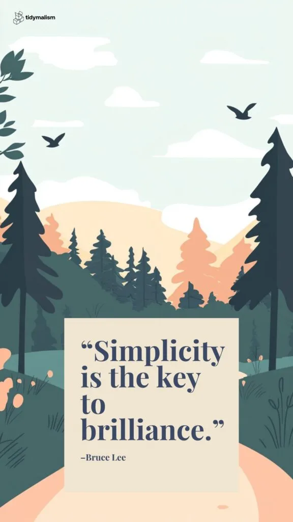 simple living quote from Bruce Lee
