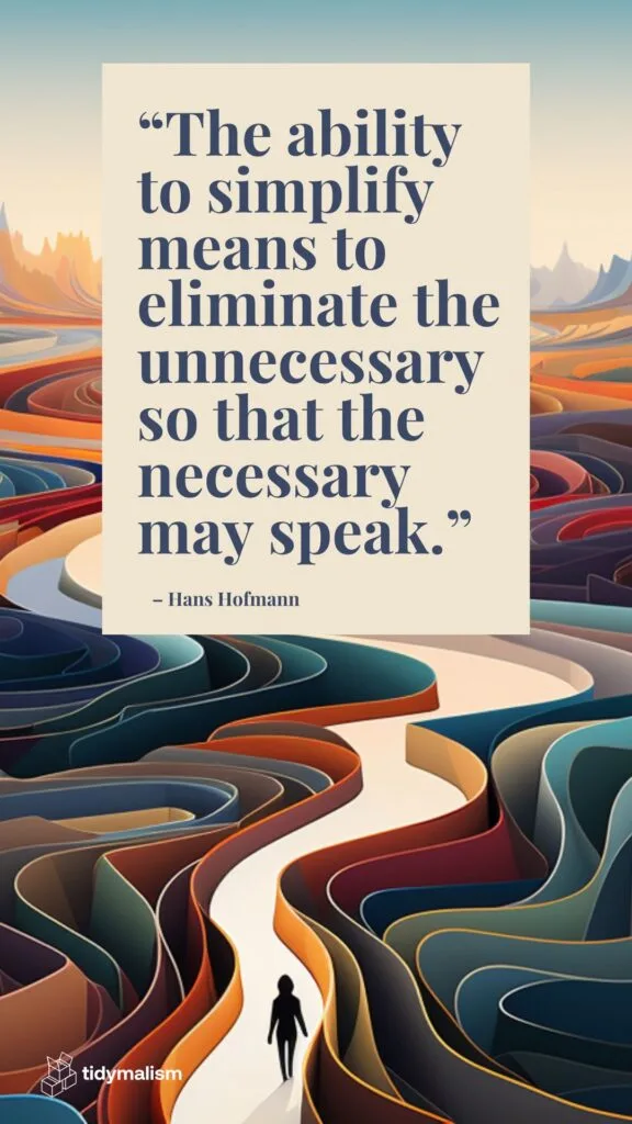 Hans Hofmann quote about simplifying life