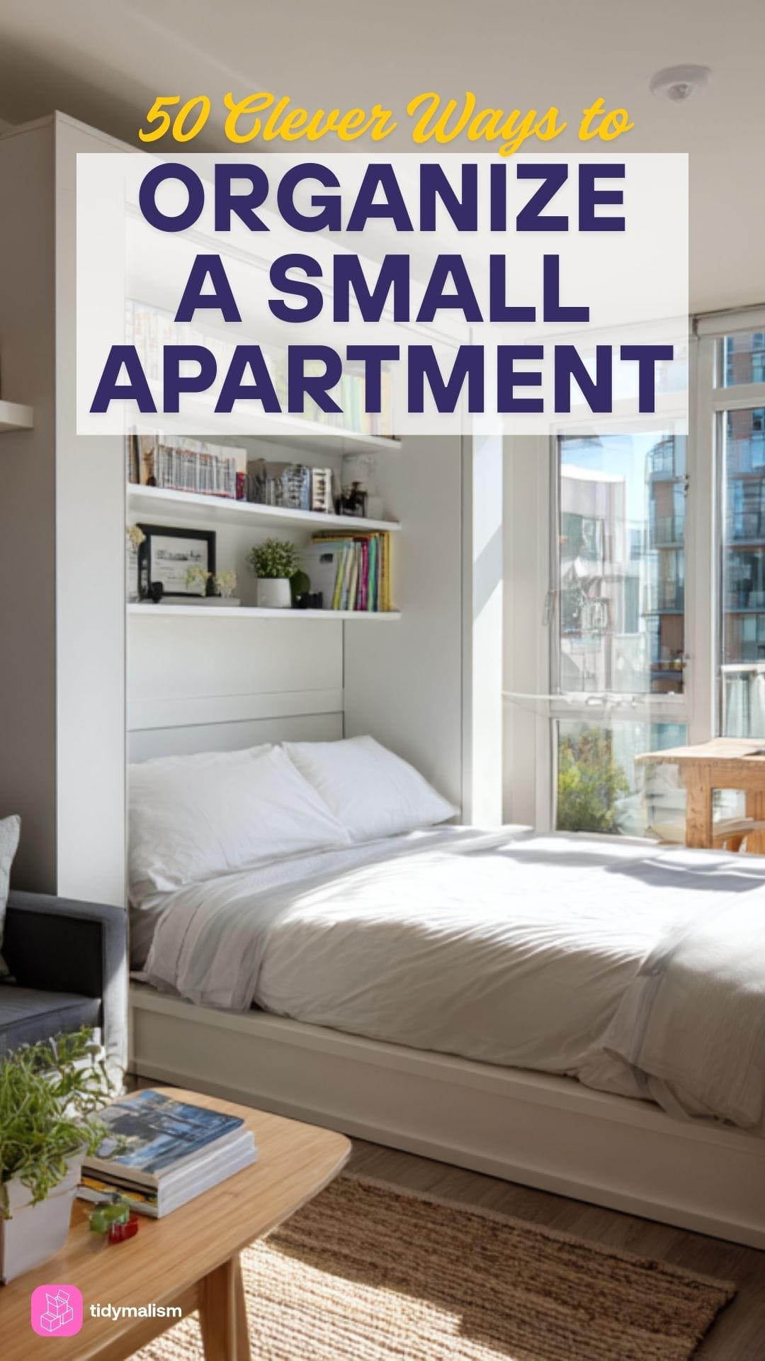 Storage Ideas & 50 Clever Ways to Organise a Small Apartment